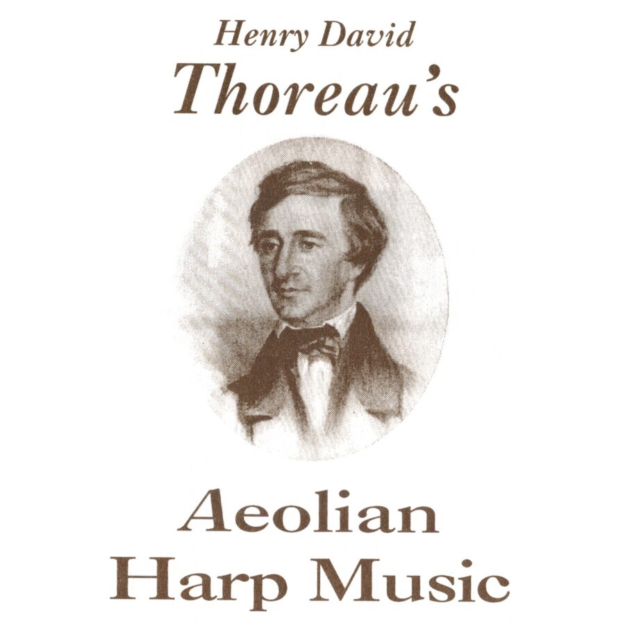 Henry David Thoreau’s Aeolian Harp Music, by Kenneth Turkington
